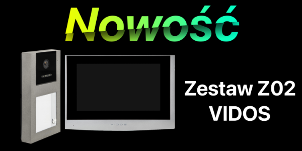 Nowy zestaw  wideodomofonowy IP ZO2 VIDOS